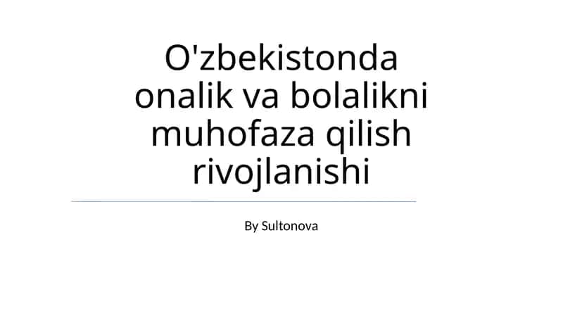 Onalik va bolalikni muhofaza qilish rivojlanishi 1