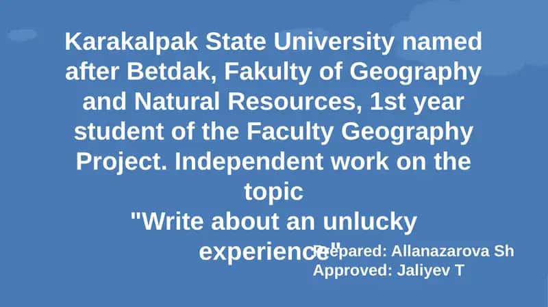 Write about an unlucky experience 1
