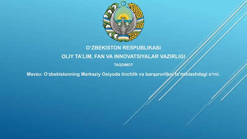 O‘zbekistonningMarkaziyOsiyodatinchlikvabarqarorliknita’minlashdagio‘rni 1