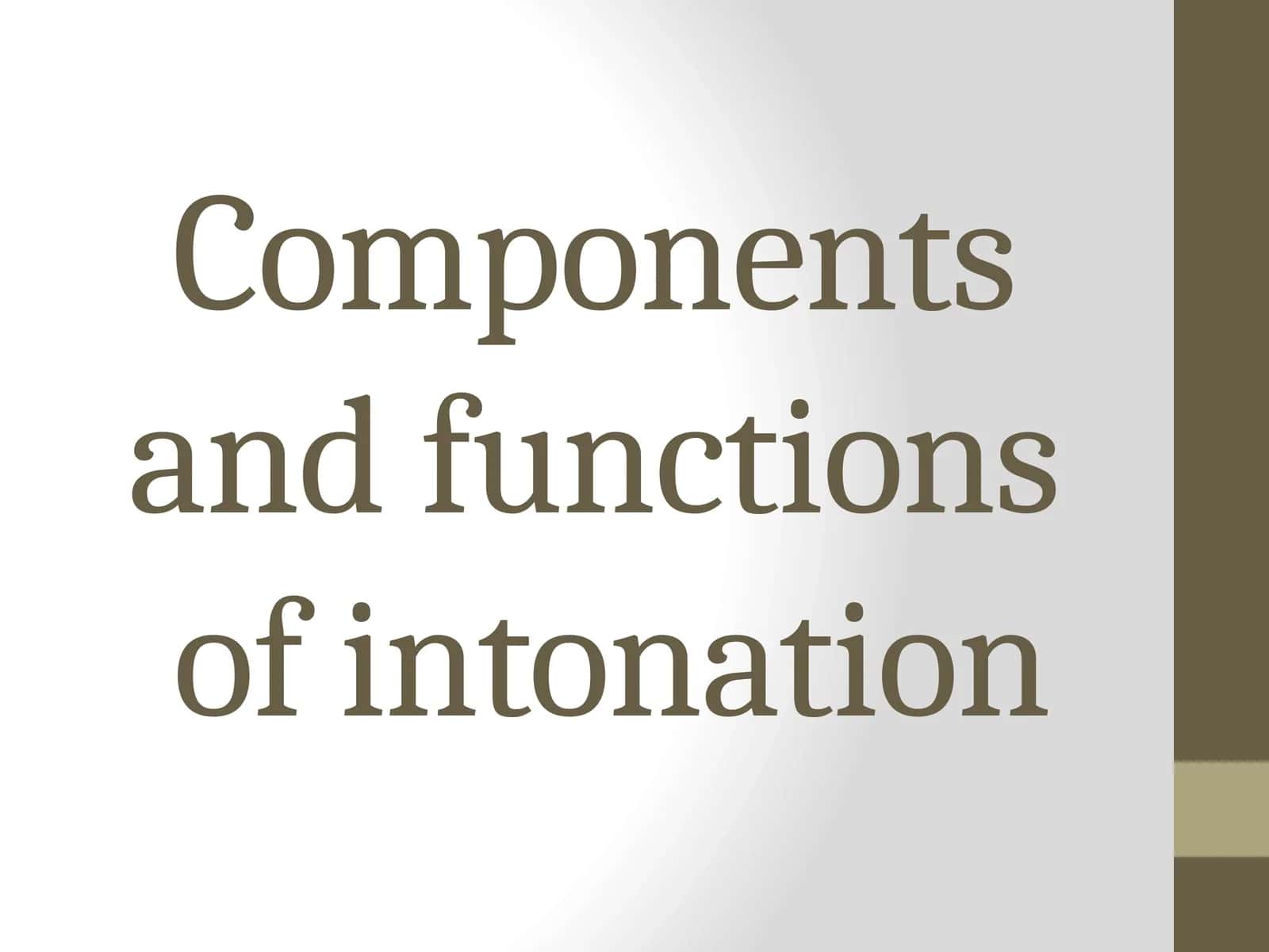 Components and functions of intonation 1