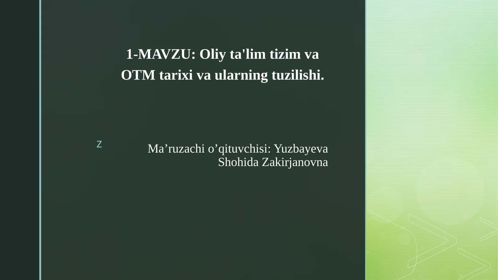 Oliy ta'lim tizim va OTM tarixi va ularning tuzilishi 1