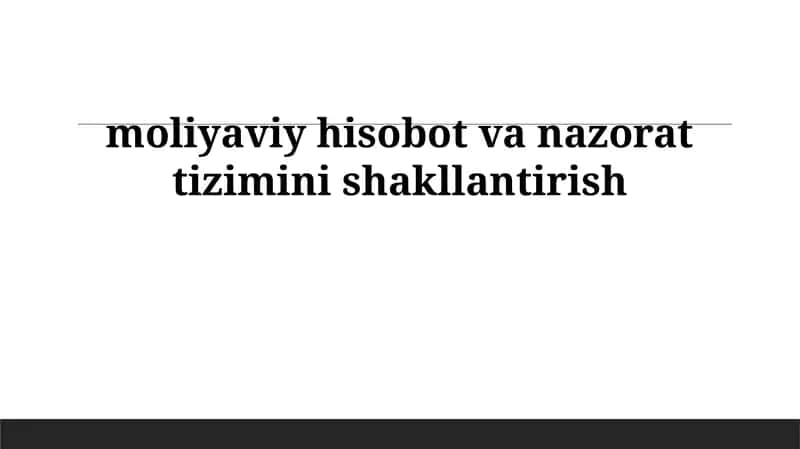 Moliyaviy hisobot va nazorat tizimi 1