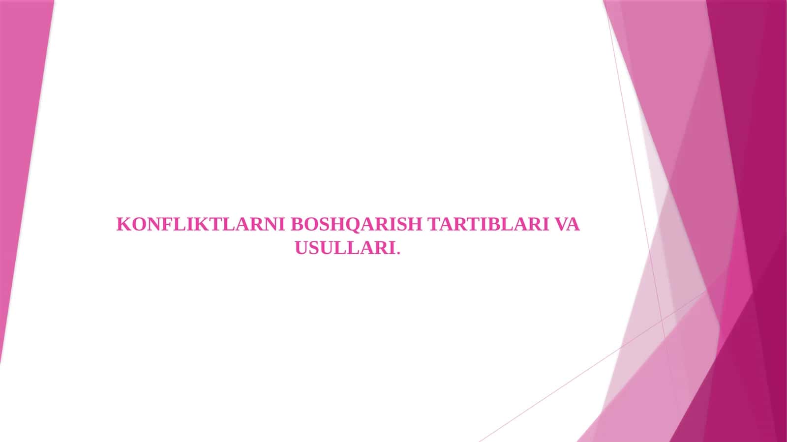 Konfliktlarni boshqarish tartiblari va usullari 1