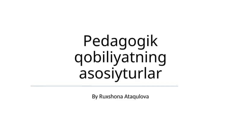 Pedagogik qobiliyatning asosiyturlar 1