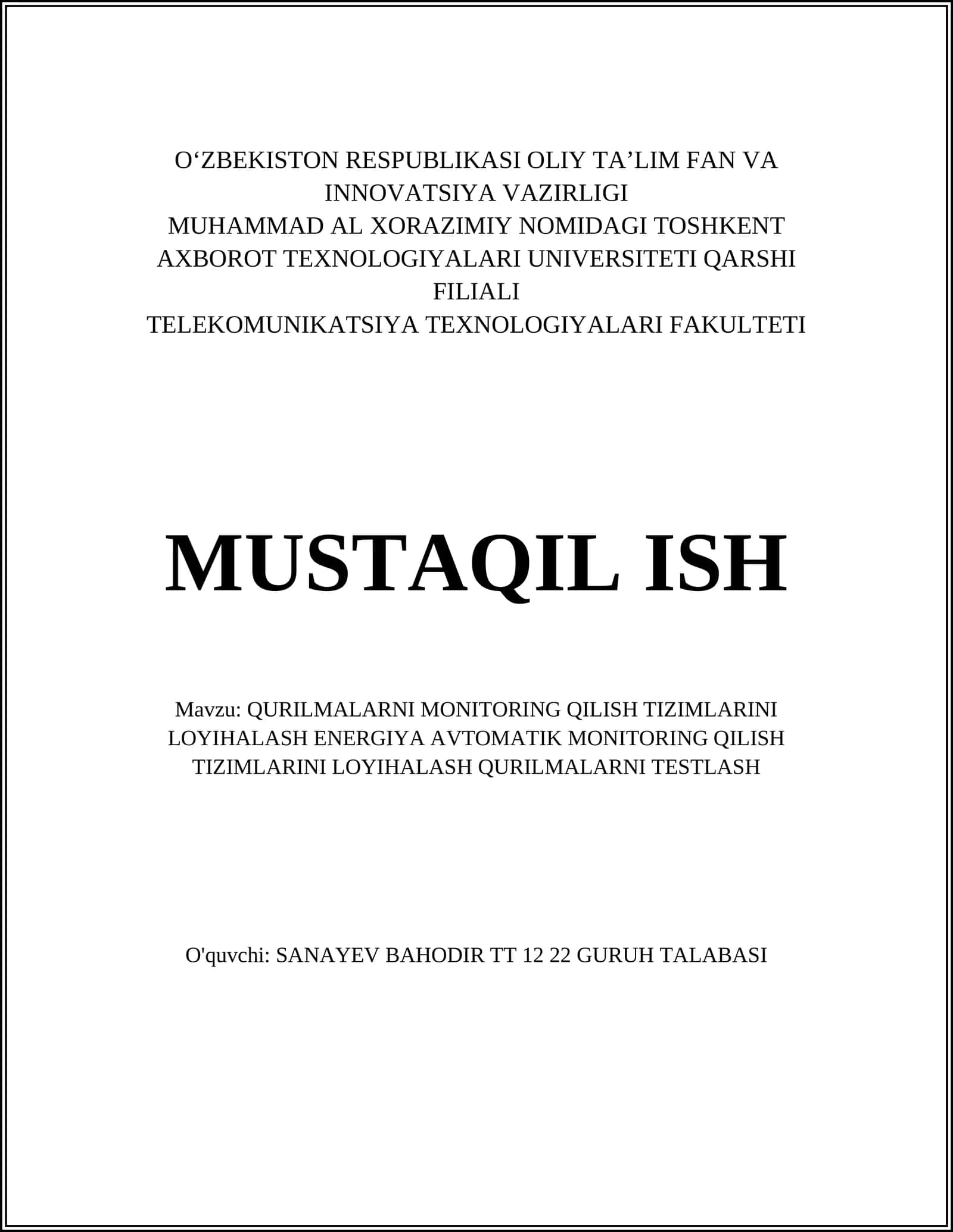 MUSTAQIL ISH Mavzu: QURILMALARNI MONITORING QILISH TIZIMLARINI LOYIHALASH ENERGIYA AVTOMATIK MONITORING QILISH TIZIMLARINI LOYIHALASH QURILMALARNI TESTLASH 1