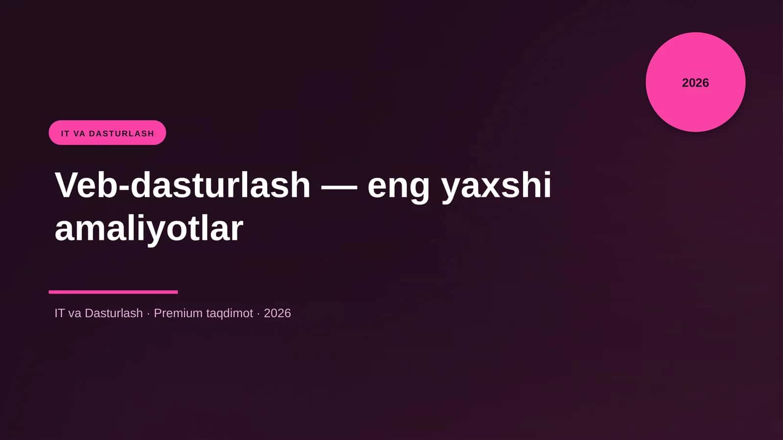 Veb-dasturlash — eng yaxshi amaliyotlar 1