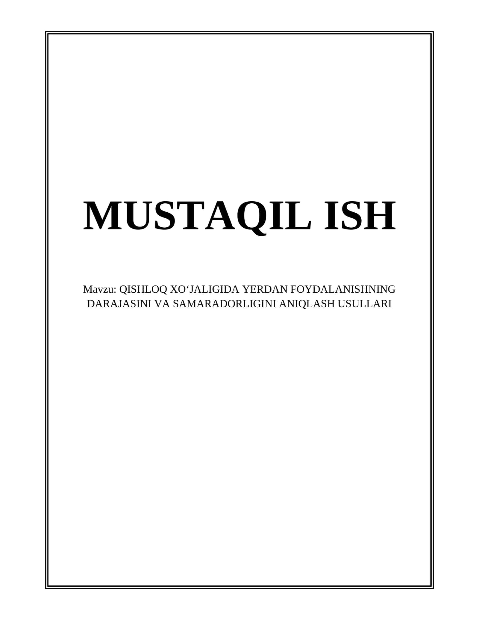 QISHLOQ XOʻJALIGIDA YERDAN FOYDALANISHNING DARAJASINI VA SAMARADORLIGINI ANIQLASH USULLARI 1