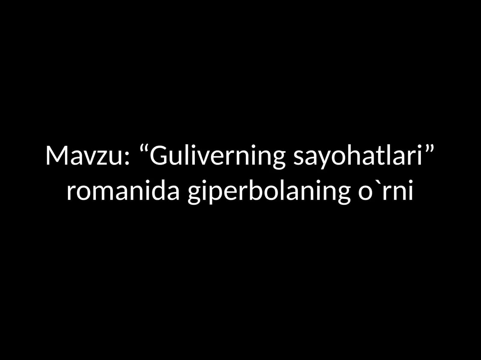 "Guliverning sayohatlari" romanidagi perbolaning o'rni 1