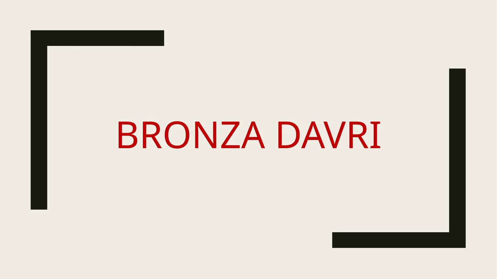 Bronza davri 1