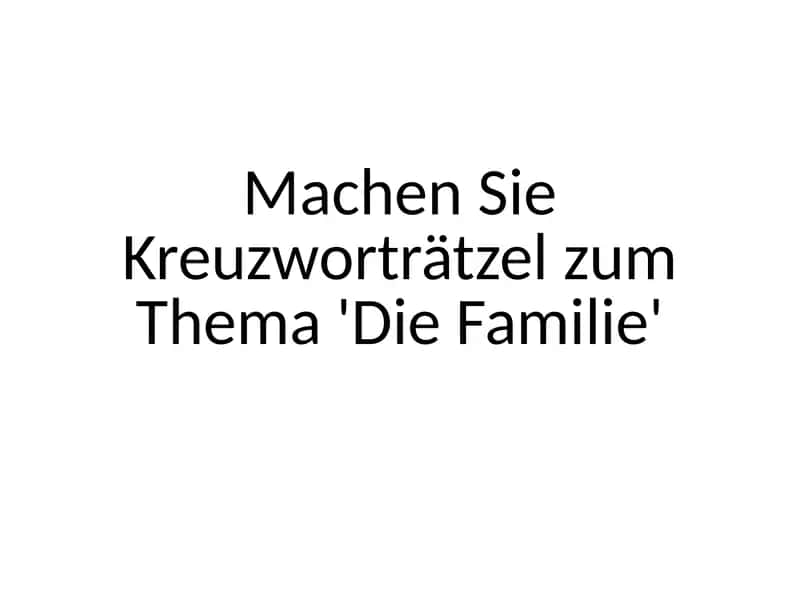 Kreuzworträtsel "Die Familie" 1