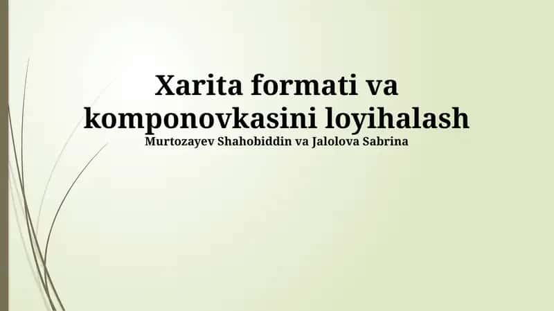 Xarita formati va komponovkasini loyihalash 1
