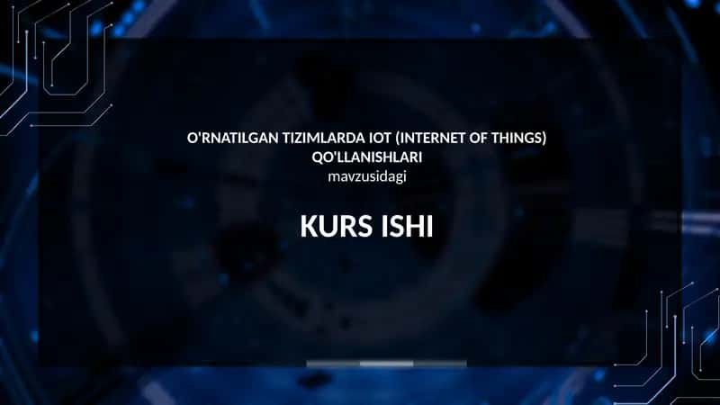 O'RNATILGAN TIZIMLARDA IOT (INTERNET OF THINGS) QO'LLANISHLARI 1