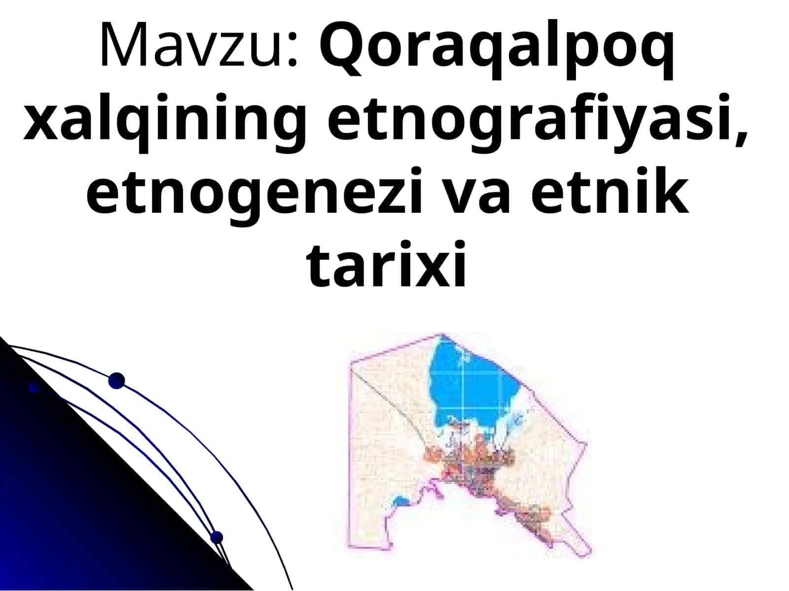 Qoraqalpoq   xalqining etnografiyasi, etnogenezi  va  etnik tarixi 1