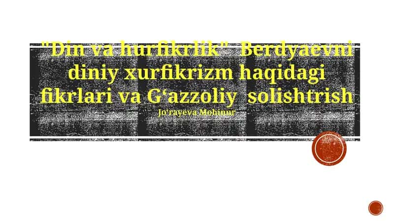 "Din va hurfikrlik" Berdyaevni diniy xurfikrizm haqidagi fikrlari va Gʻazzoliy solishtrish 1
