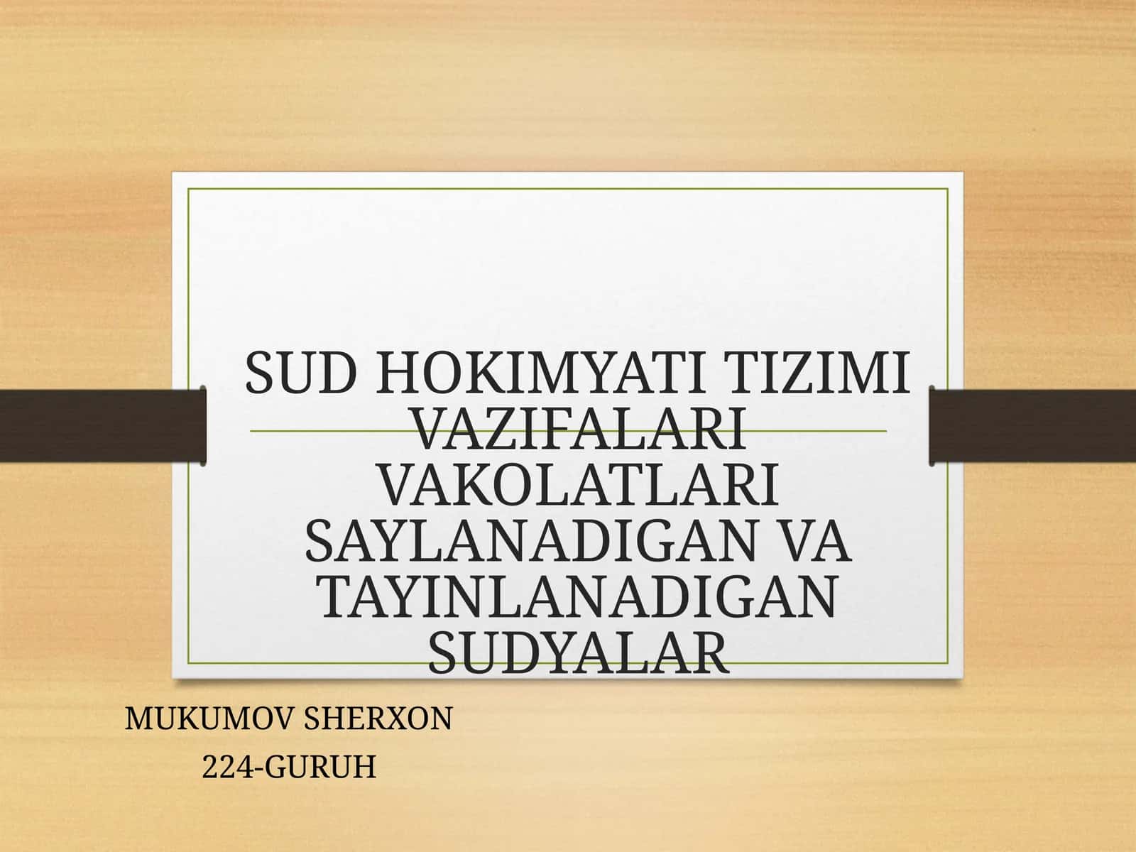 SUD HOKIMYATI TIZIMI VAZIFALARI VAKOLATLARI SAYLANADIGAN VA TAYINLANADIGAN SUDYALAR 1
