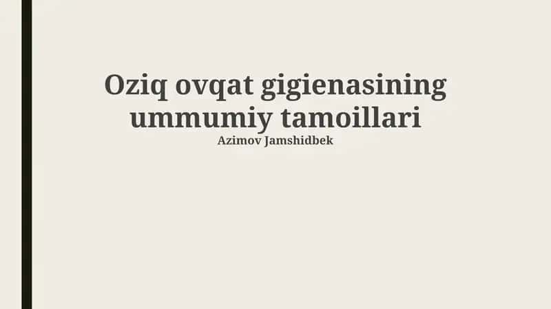 Oziq ovqat gigienasining ummumiy tamoillari 1