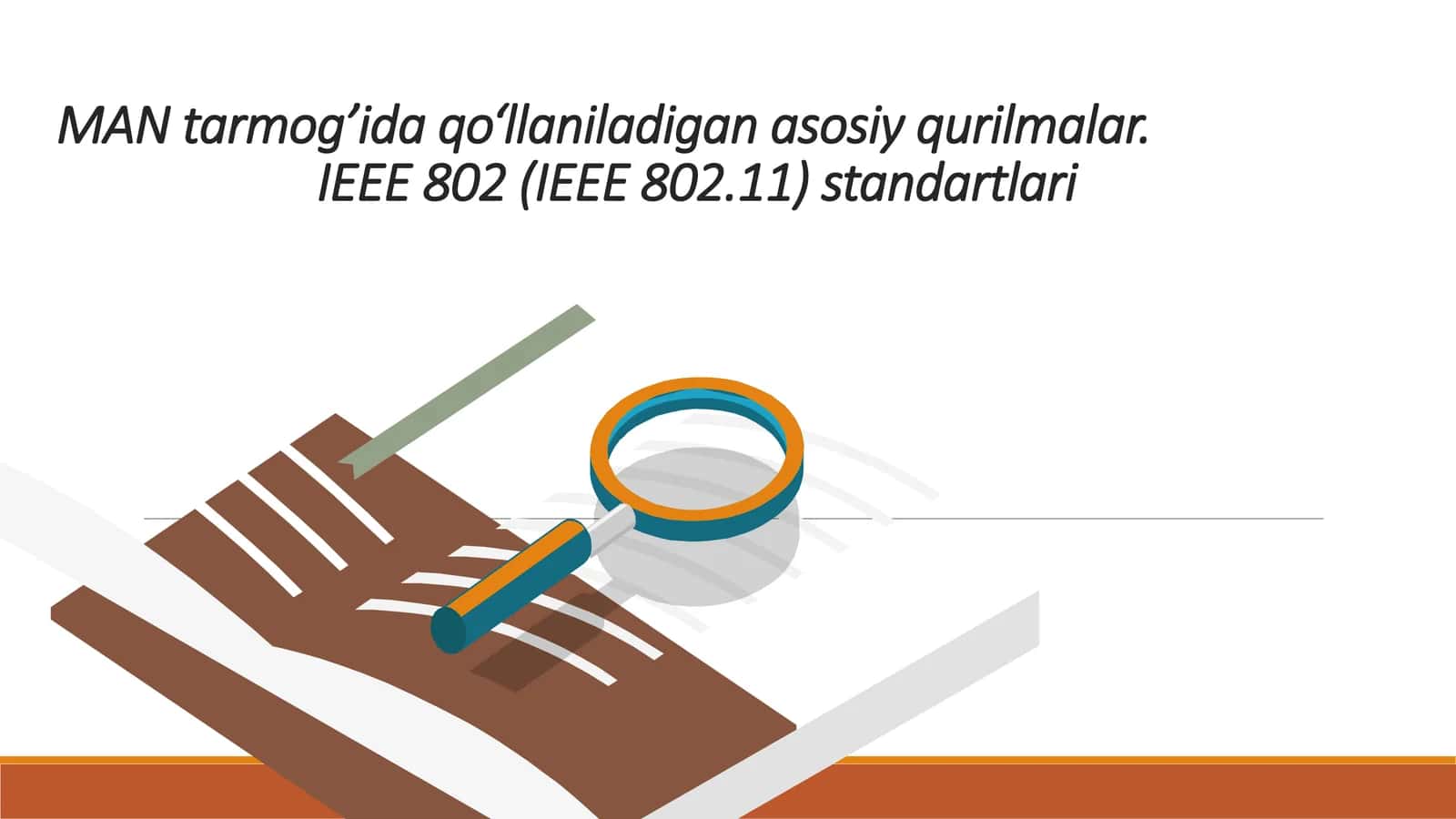 MAN tarmog’ida qo‘llaniladigan asosiy qurilmalar. IEEE 802 (IEEE 802.11) standartlari 1