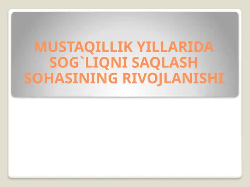 MUSTAQILLIK YILLARIDA SOG`LIQNI SAQLASH SOHASINING RIVOJLANISHI 1