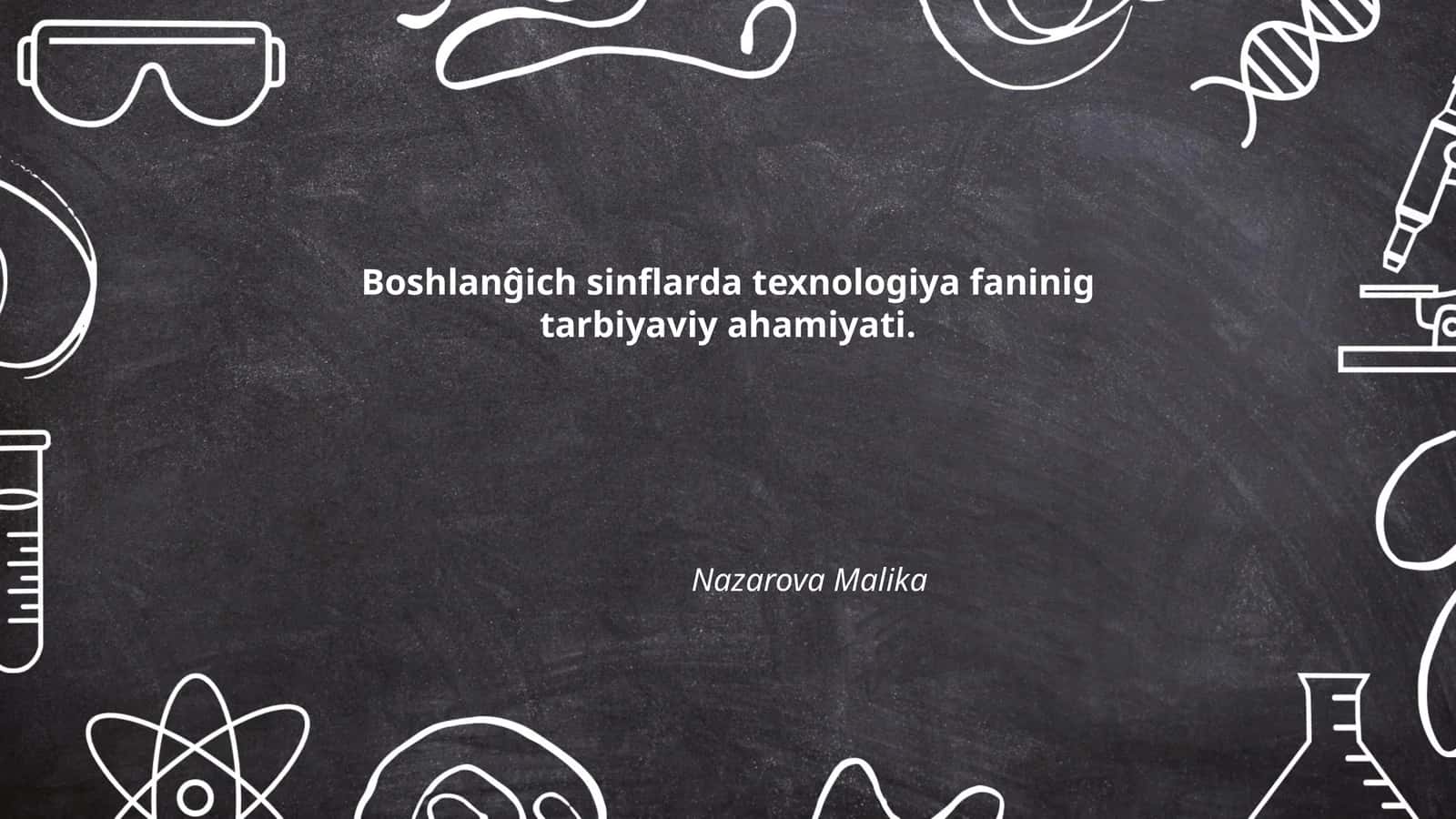 Boshlanĝich sinflarda texnologiya fanining tarbiyaviy ahamiyati 1