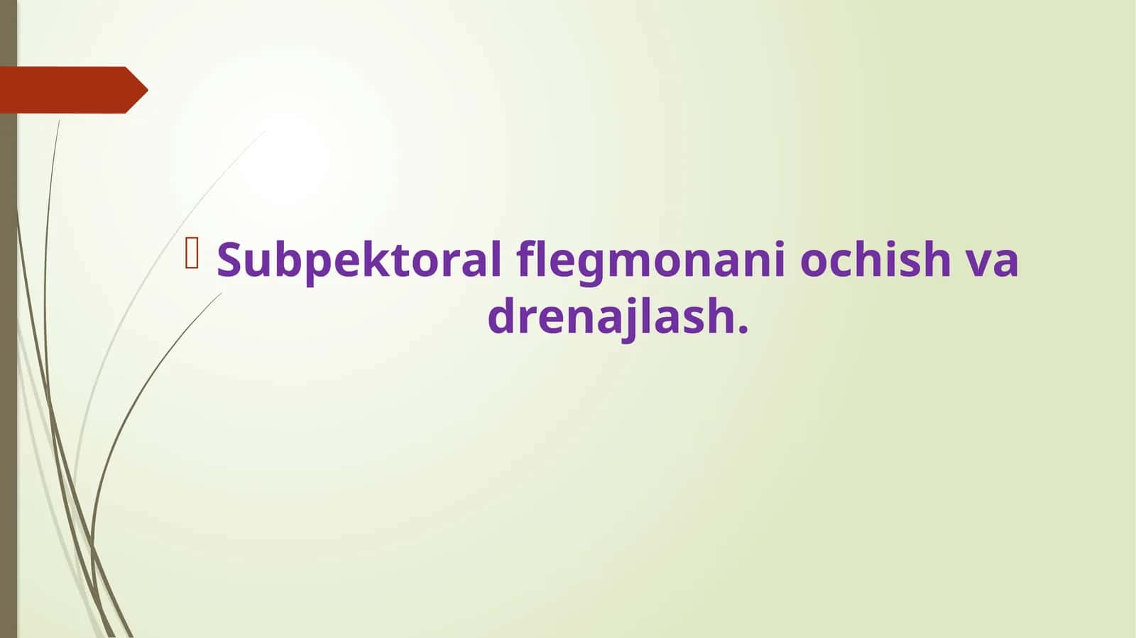 Subpektoral flegmonani ochish va drenajlash 1
