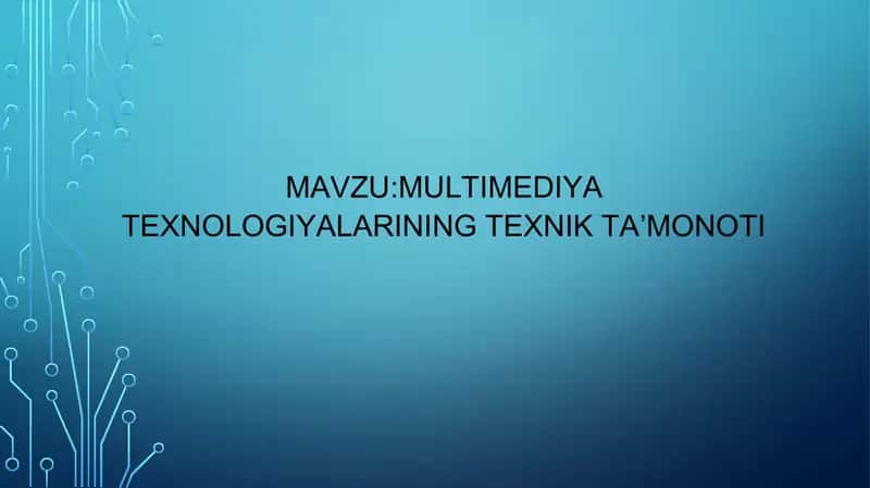 Multimediyatexnologiyalarining texnik ta’monoti 1