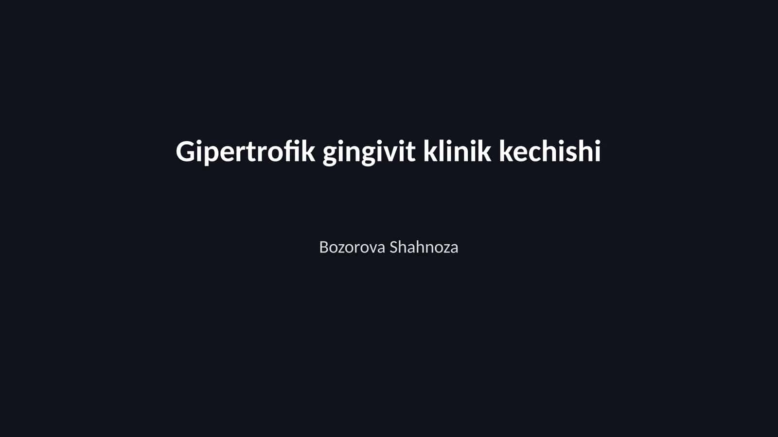 Gipertrofik gingivit klinik kechishi 1