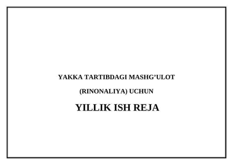 Yakka tartibdagi mashg’ulot (Rinonaliya) uchun yillik ish reja 1