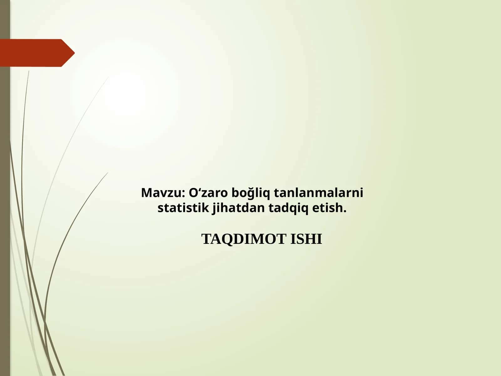 Oʻzaro boğliq tanlanmalarni statistik jihatdan tadqiq etish. 1