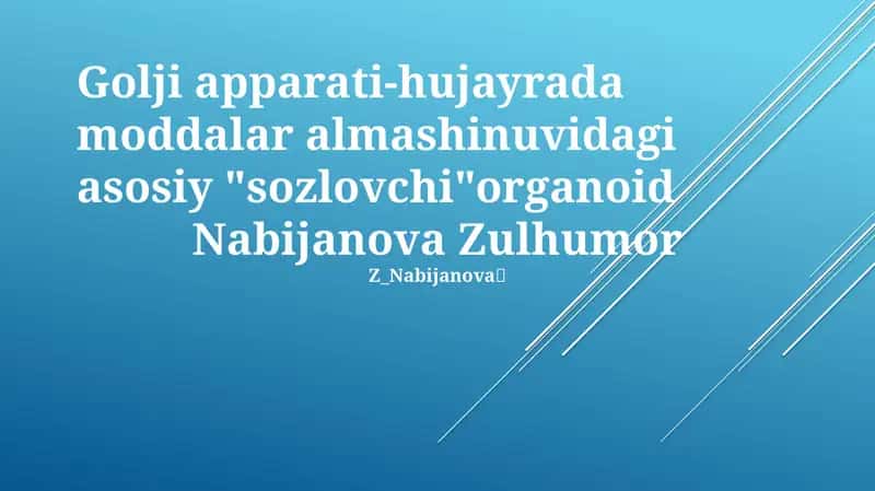 Golji apparati-hujayrada moddalar almashinuvidagi asosiy "sozlovchi"organoid 1