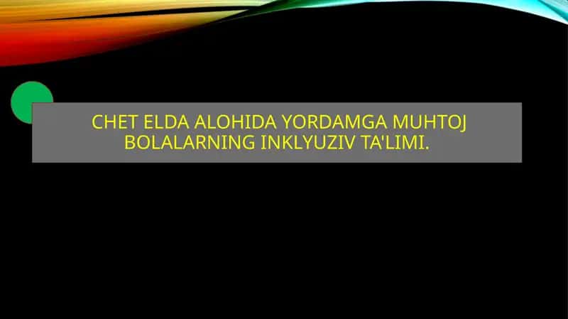 Chet elda alohida yordamga muhtoj bolalarning inklyuziv ta'limi. 1