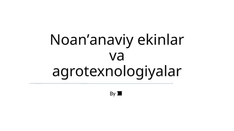 Noanʼanaviy ekinlar va agrotexnologiyalar 1