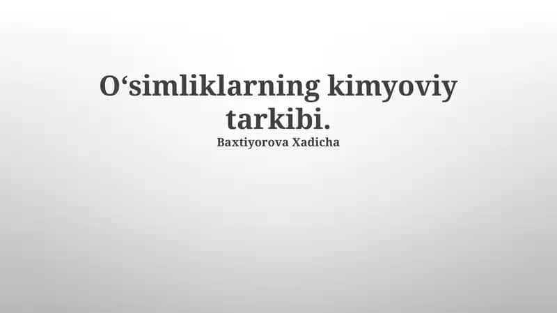 Oʻsimliklarning kimyoviy tarkibi 1