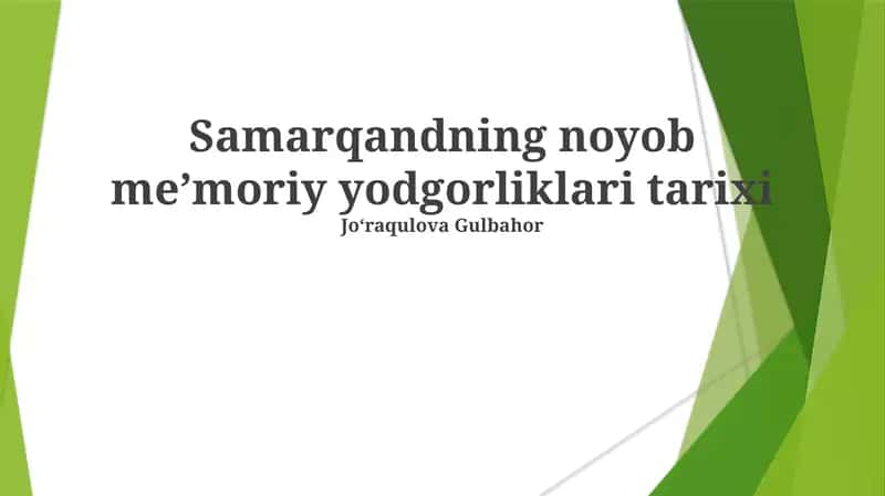 Samarqandning noyob meʼmoriy yodgorliklari tarixi 1