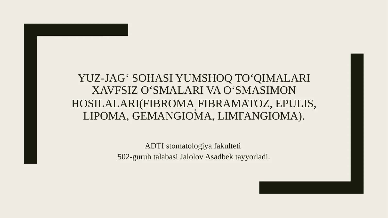 Yuz-jag‘ sohasi yumshoq to‘qimalari xavfsiz o‘smalari va o‘smasimon hosilalari(fibroma,fibramatoz, epulis, lipoma, gemangioma, limfangioma) 1
