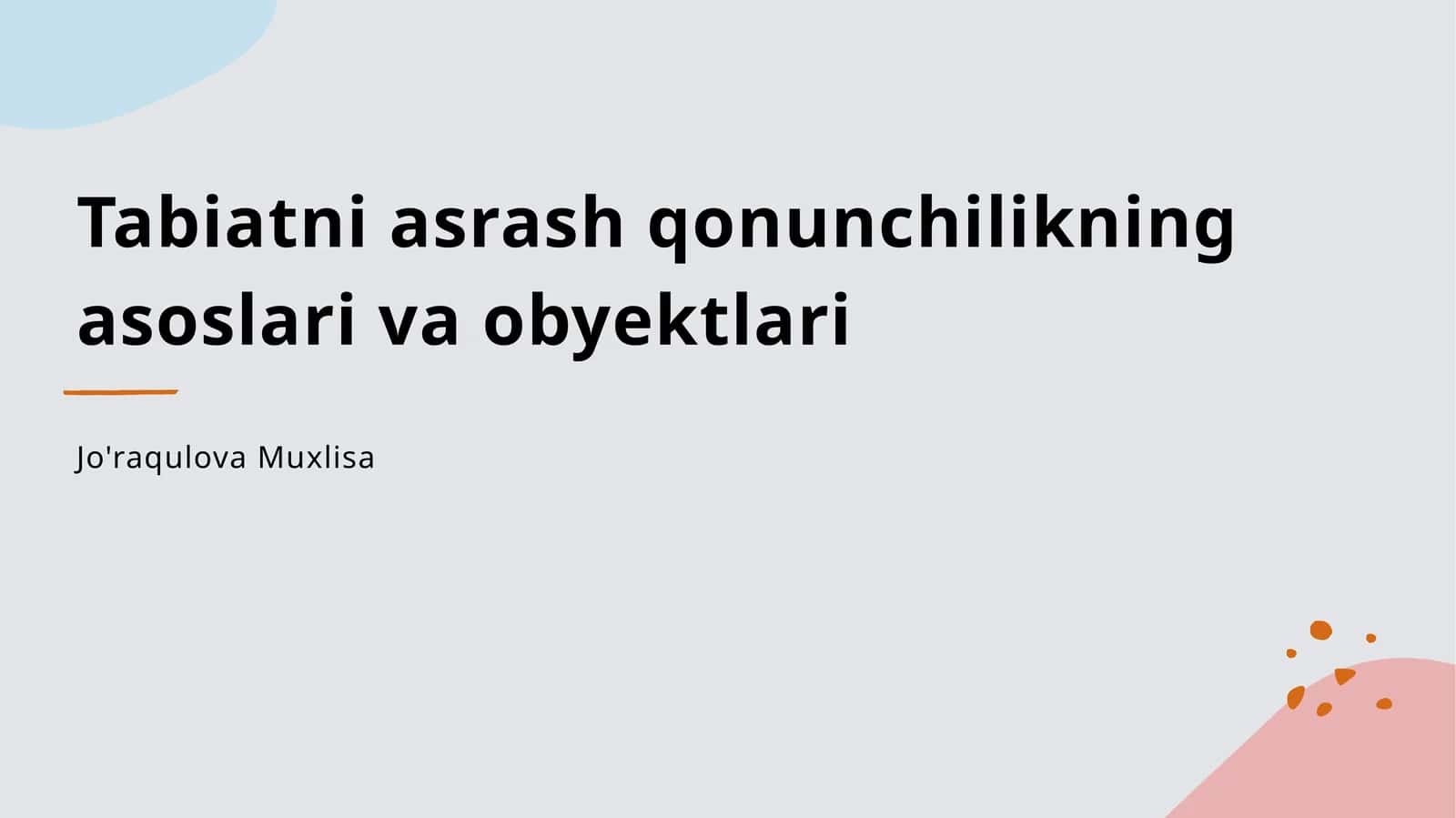 Tabiatni asrash qonunchilikning asoslari va obyektlari 1