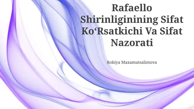 Rafaello Shirinliginining Sifat KoʻRsatkichi Va Sifat Nazorati 1