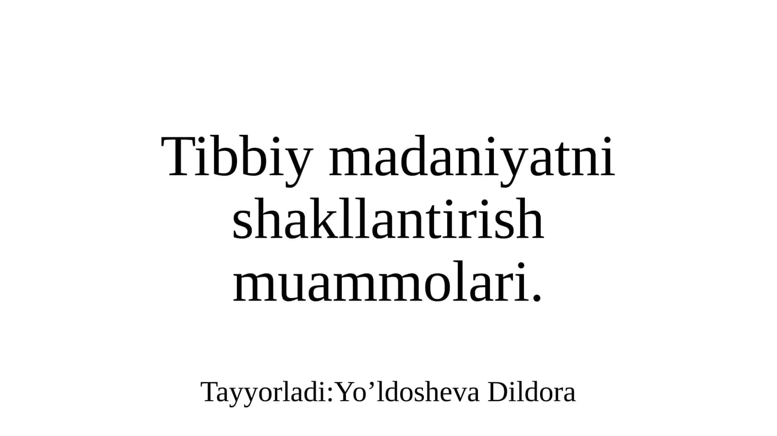 Tibbiy madaniyatni shakllantirish muammolari 1