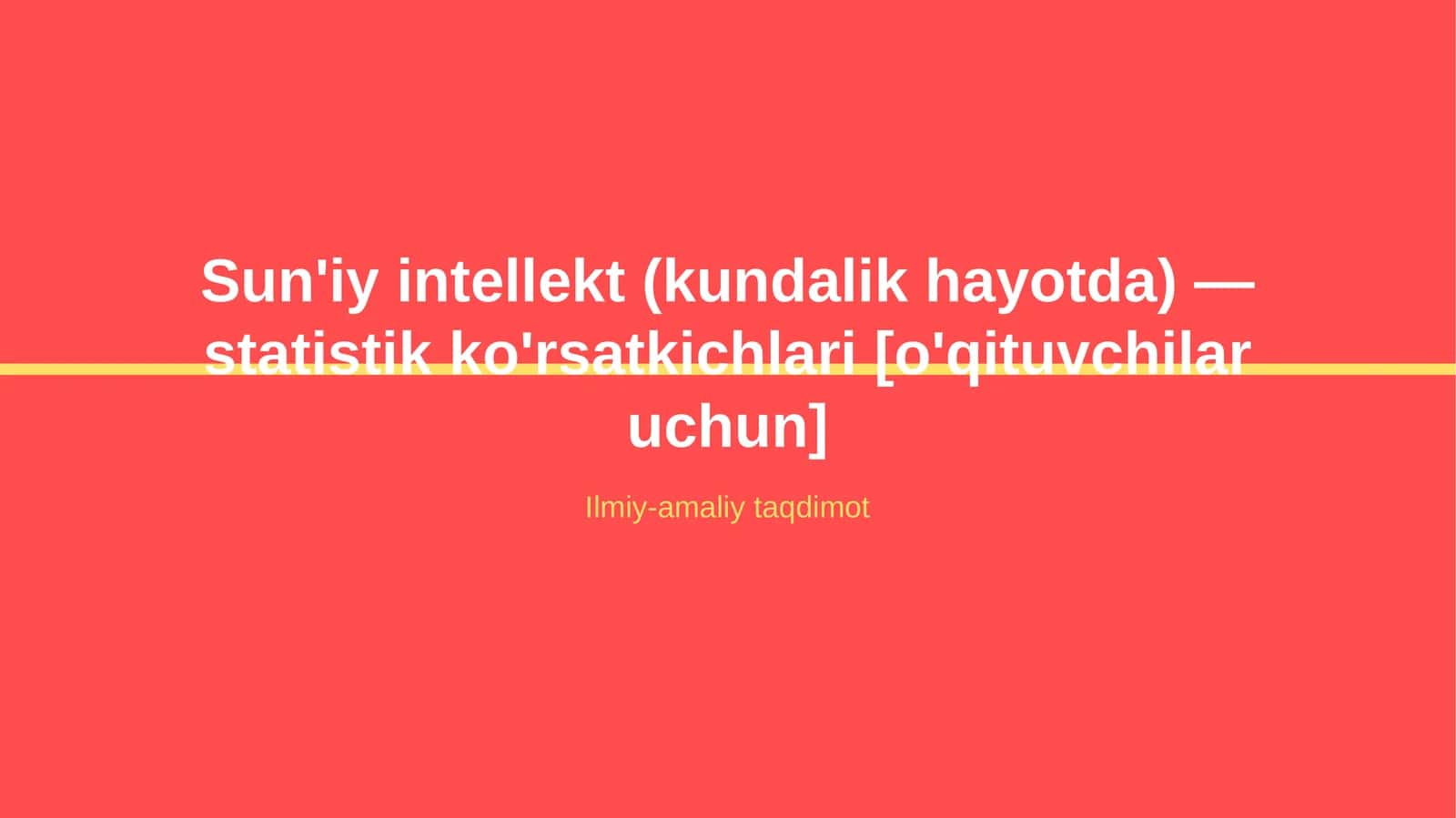 Sun'iy intellekt (kundalik hayotda) — statistik ko'rsatkichlari [o'qituvchilar uchun] 1