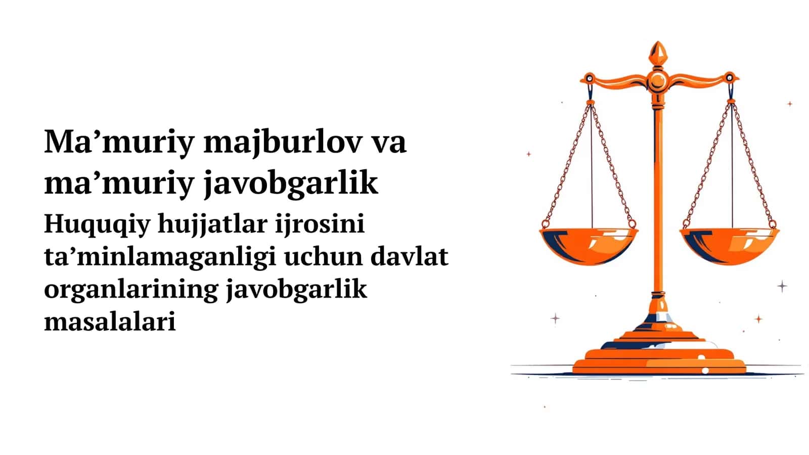 Huquqiy hujjatlar ijrosini ta’minlamaganligi uchun davlat organlarining javobgarlik masalalari 1