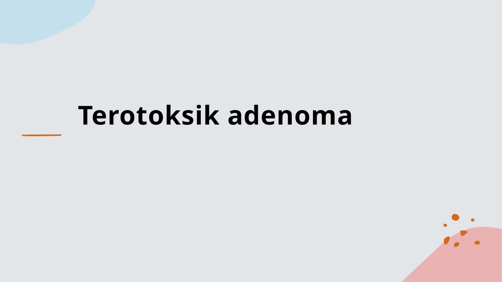 Terotoksikadenoma 1