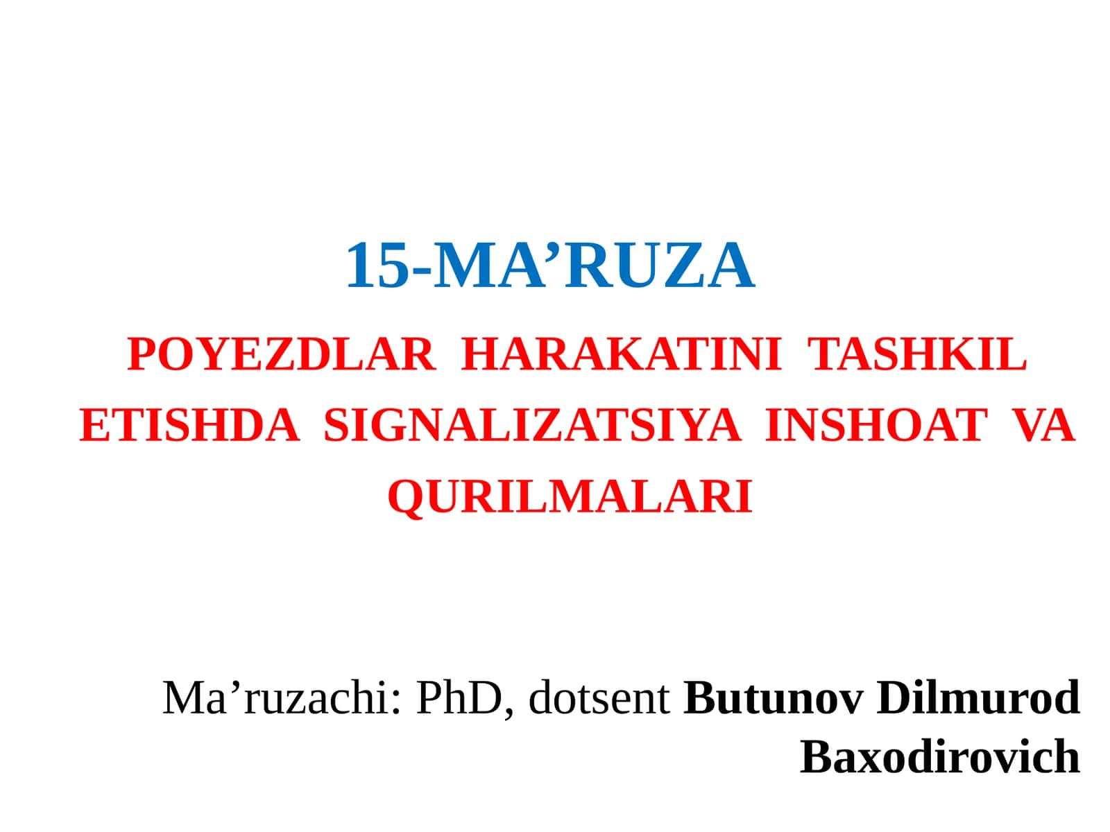 POYEZDLAR HARAKATINI TASHKIL ETISHDA SIGNALIZATSIYA INSHOAT VA QURILMALARI 1