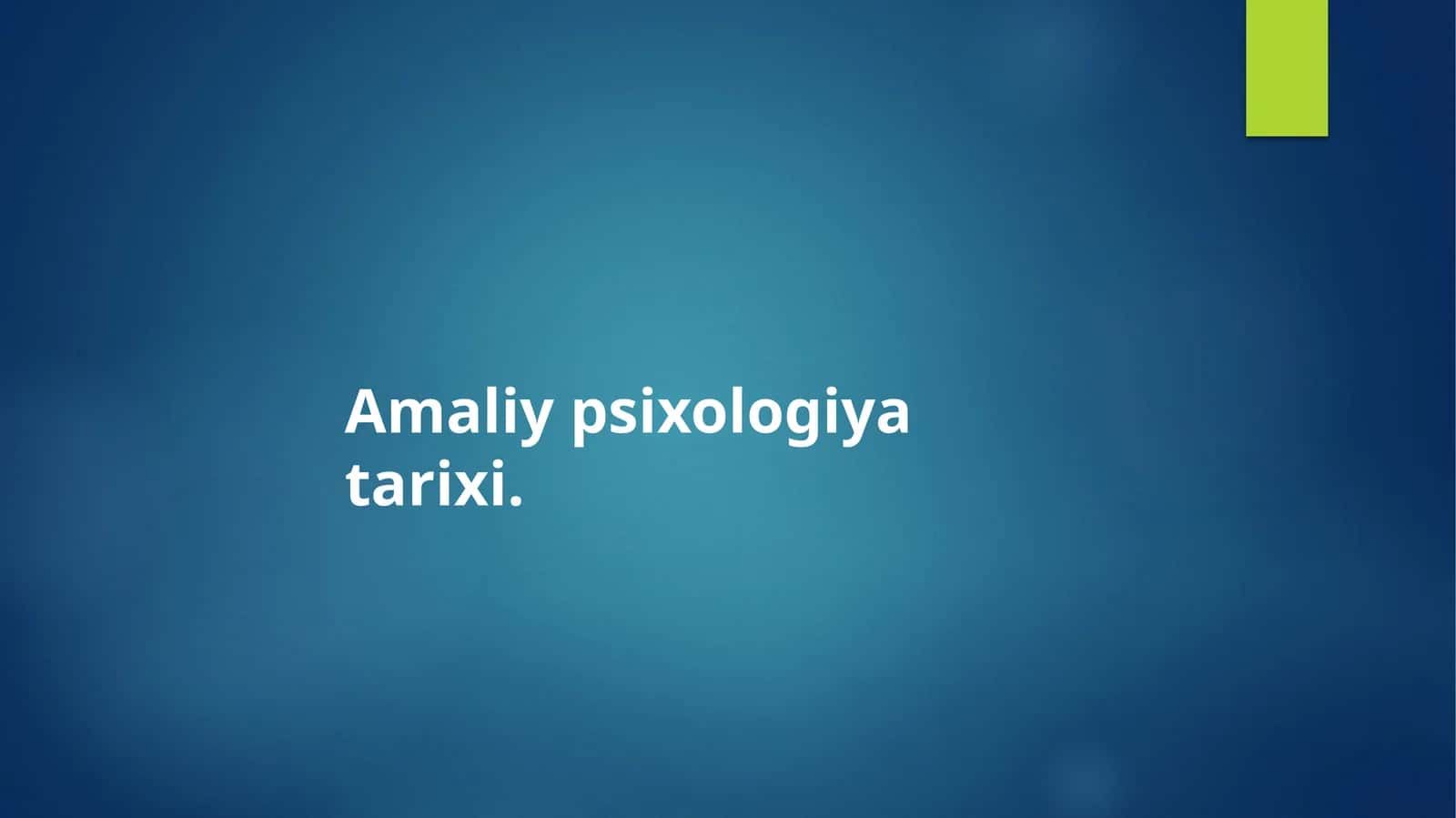 Amaliy psixologiya tarixi 1