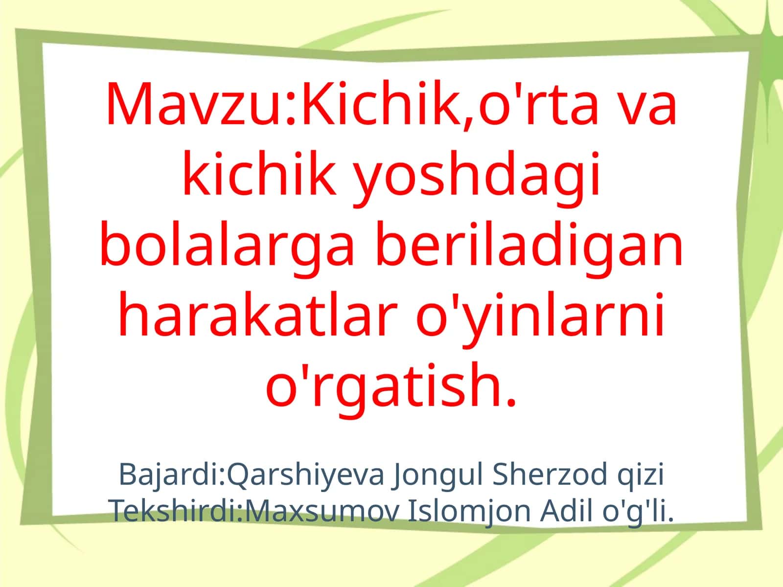 Kichik,o'rta va kichik yoshdagi bolalarga beriladigan harakatlar o'yinlarni o'rgatish 1