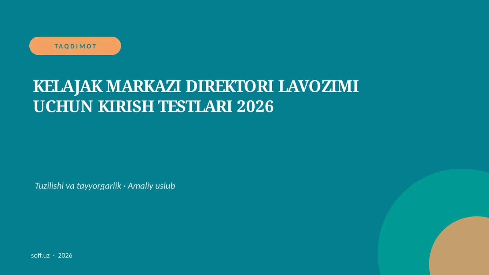 KELAJAK MARKAZI DIREKTORI LAVOZIMI UCHUN KIRISH TESTLARI 2026 1