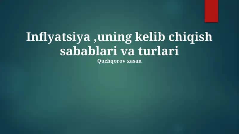 Inflyatsiya,uning kelib chiqish sabablari va turlari 1