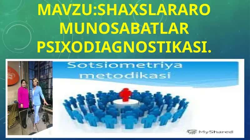 SHAXSLARARO MUNOSABATLAR PSIXODIAGNOSTIKASI 1