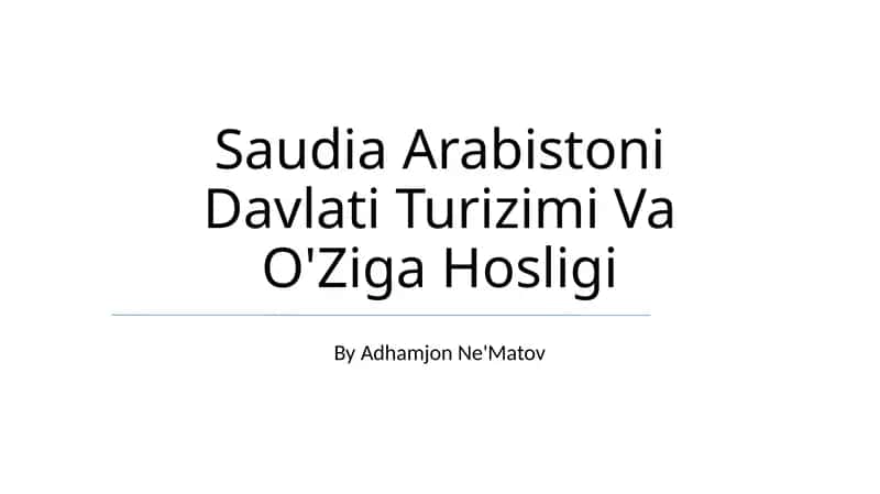 Saudia Arabistoni Davlati Turizimi Va O'Ziga Hosligi 1