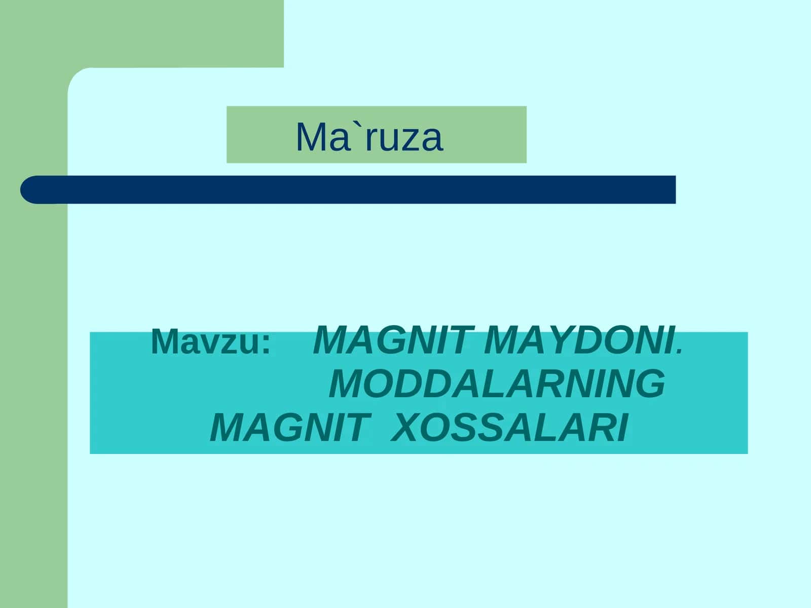 MAGNIТMAYDONI.MODDALARNING MAGNIТХOSSALARI 1