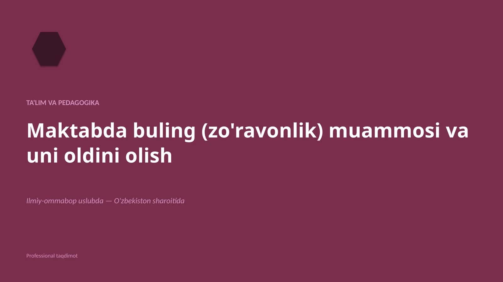 Maktabda buling (zo'ravonlik) muammosi va uni oldini olish — ta'lim va pedagogika 1