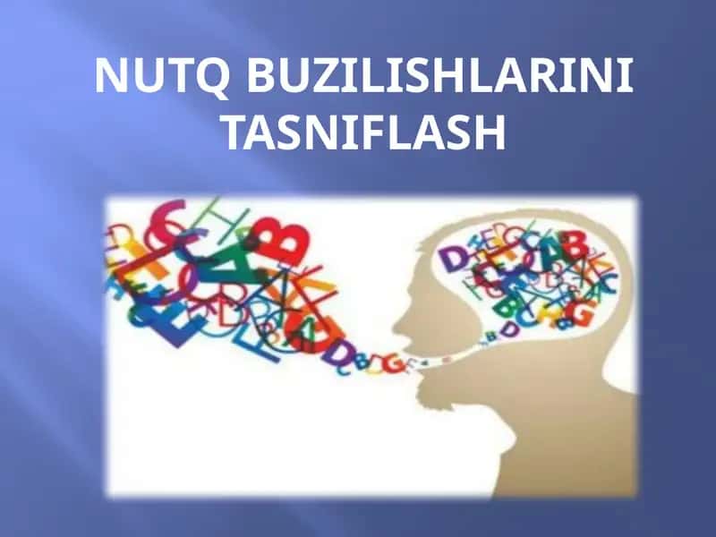Nutq buzilishlarini tasniflash 1
